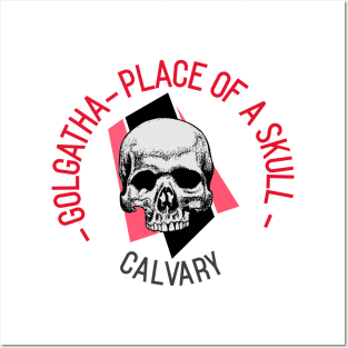 Golgatha Calvary Place of a Skull Posters and Art